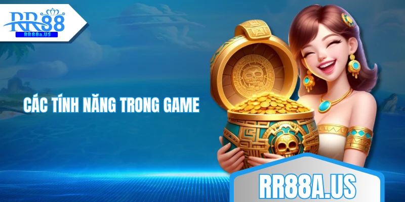 Các tính năng trong game