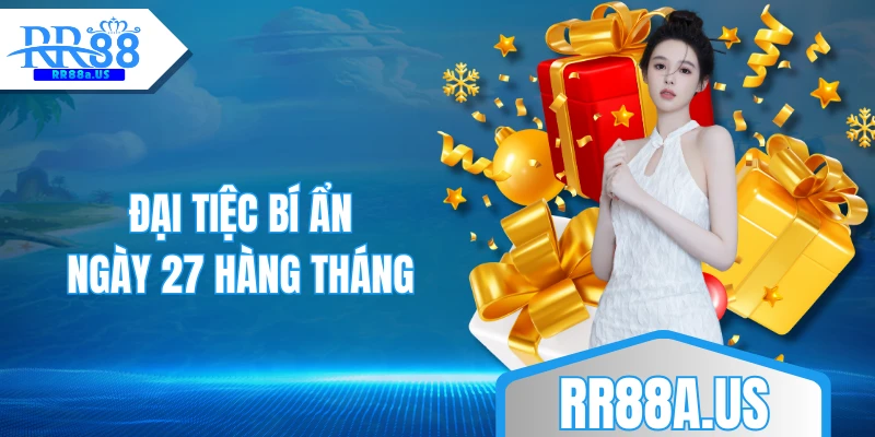 Đại tiệc bí ẩn ngày 27 hàng tháng