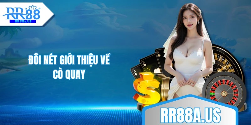 Đôi nét giới thiệu về Cò Quay