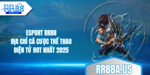 esport-rr88-dia-chi-ca-cuoc-the-thao-dien-tu-hot-nhat-2025