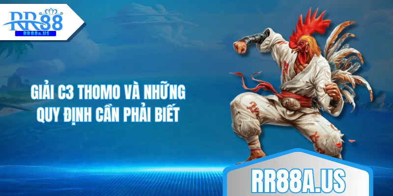 Giải C3 Thomo và những quy định cần phải biết