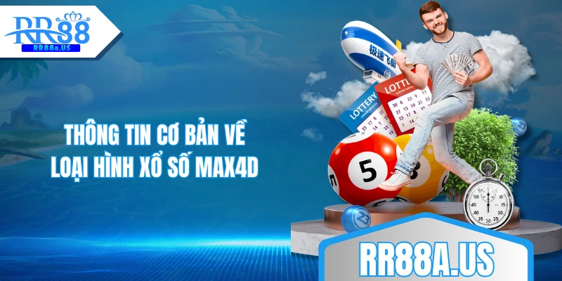 Thông tin cơ bản về loại hình xổ số Max4D